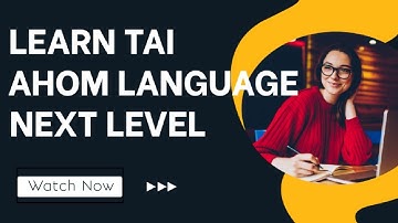 LEARN TAI AHOM LANGUAGE || TAI AHOM CHANNEL || EPISODE 2 || LEARNING VIDEO