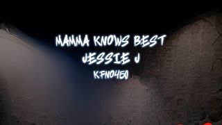 Jessie J - Mamma Knows Best [karaoke]