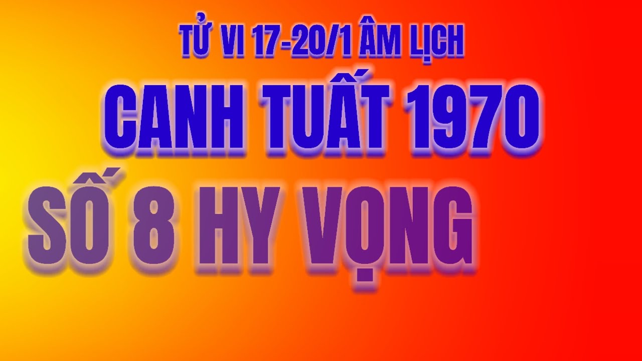 Như sét đánh ngang tai tử vi Canh Tuất 1970 ạ! ngày vàng 17-20/1 gánh lộc mỏi lưng, đổi đời thật sao