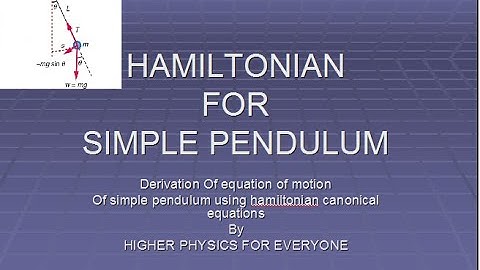 Hamiltonian for simple pendulum and derivation of equation of motion using hamiltonian