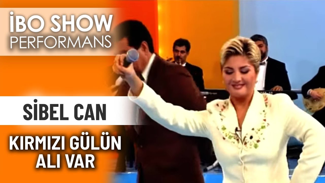 Kırmızı Gülün Alı Var | Sibel Can | İbo Show Performans
