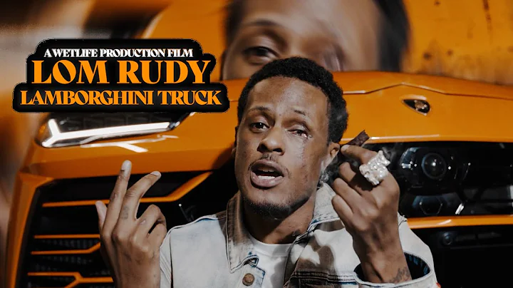 LOM Rudy "Lamborghini Truck" [Official Music Video]
