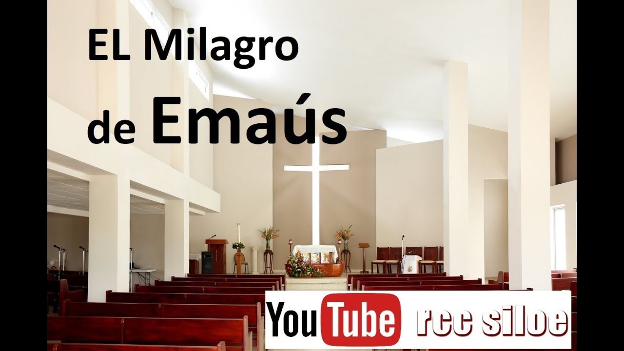 EL Milagro de Emaús -  Predicación Carismática Católica