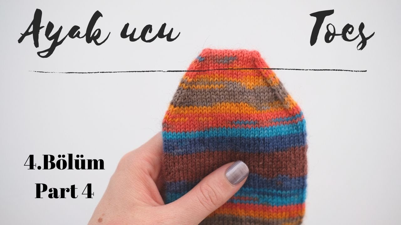 Örgü Çorap Yapımı 4.BÖLÜM - Ayak ucu - Misinalı Şişle Kolay Çorap Yapımı  (Detaylı)