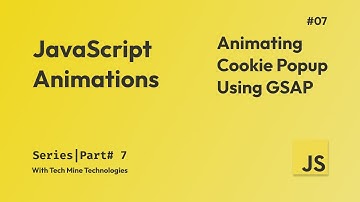 Animating Your Cookie Popup with GSAP Library || JS Animation Course Lecture 07 || #jsanimation