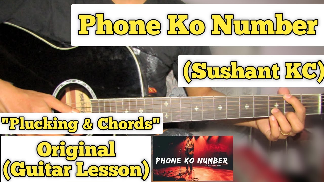 Ko Number Phone Ko Number - Sushant KC | Guitar Lesson | Plucking & Chords ...