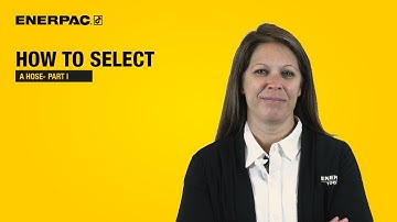 How to Select a High-Pressure Hydraulic Hose - Part 1 | Enerpac