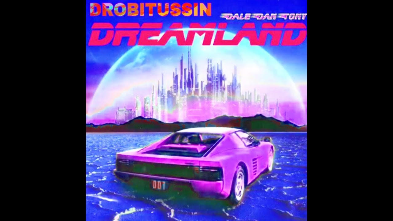 Dale Dan Tony - Dreamland (screwed and chopped)