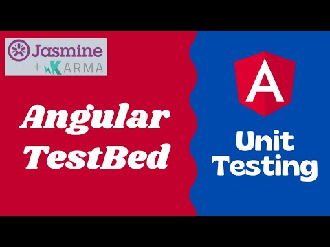 18. Introduction to Angular TestBed. Create Component & dependencies with Test Bed - Angular testing