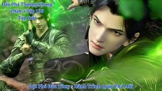 🌟 Đấu Phá Thương Khung Phần 5 Tập 105 Vietsub Thuyết Minh Full