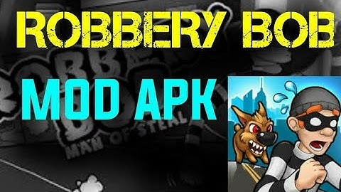 How to hack Robbery Bob 2: 100% working mod no root from Android