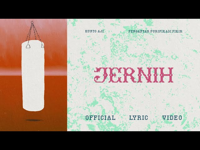 Kunto Aji - Jernih (Official Lyric Video) class=