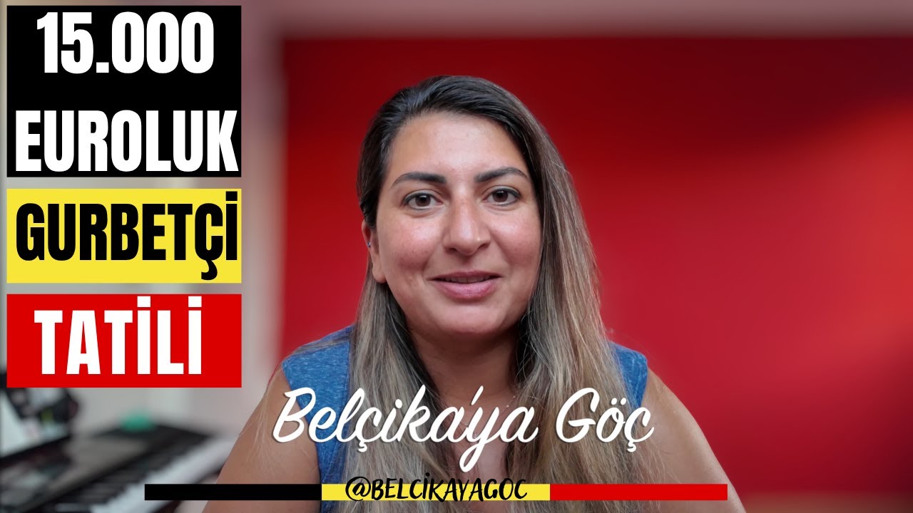 Gurbetçiler Türkiye'de 15.000 EURO MU Harcıyor ?