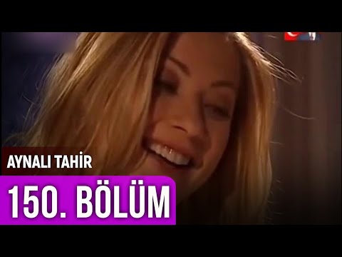 Aynalı Tahir 150. Bölüm
