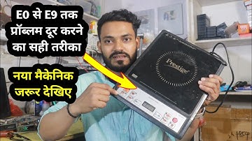 Induction Cooker all Error code meaning and solution E0 to E9