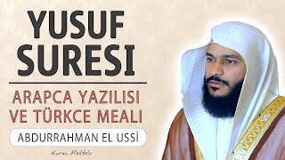 Yusuf suresi anlamı dinle Abdurrahman el Ussi (Yusuf suresi arapça yazılışı okunuşu ve meali)