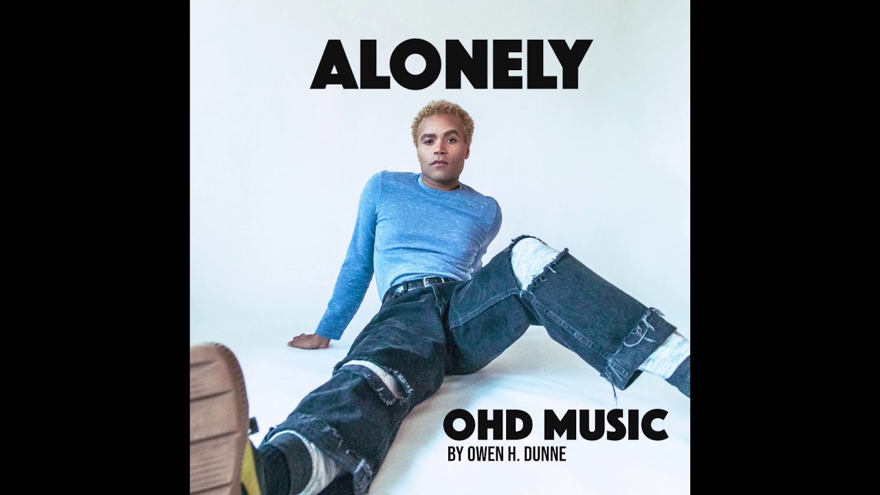 Watch OHD - ALONELY on YouTube Watch OHD - ALONELY on YouTube