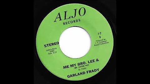 Garland Frady - Me My Bro. Lee & (My Sister Pat)