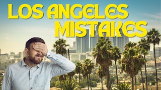 LA Blunders: 10 Dumb Mistakes Tourists Make
