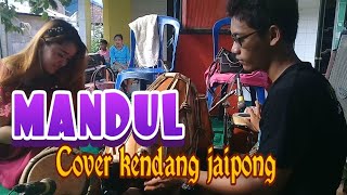 MANDUL-COVER KENDANG JAIPONG LAGU KLASIK