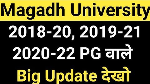 Magadh University 2018-20, 2019-21, 2020-22 live Update/MU PG 1st/3rd Semester Exam/MU Update News