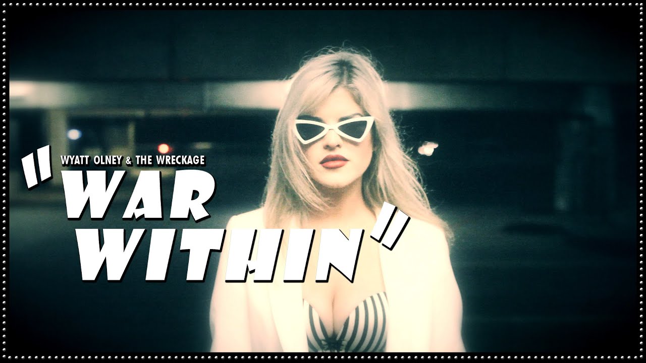 Wyatt Olney & The Wreckage - War Within (Music Video)