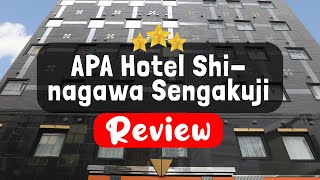 APA 호텔 시나가와 센가쿠지 에키마에 도쿄 리뷰 - 이 호텔은 그만한 가치가 있나요?