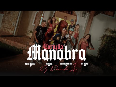 CORAÇÃO MANOBRA - MC GH MAGRÃO, ARAGONE, PABLINHO ITR & RICK G ( CLIPE OFICIAL ) DJ DAVID LP