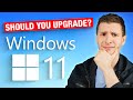 Should You Upgrade To Windows 11 Should You Upgrade To Windows 11