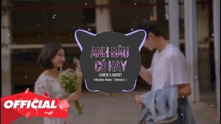 Video thumbnail of "♬ ANH ĐÂU CÓ HAY - LEMESE X AUGUST (TRỌNG RMX)"