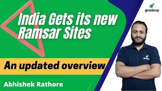 India Gets its new Ramsar Sites : An updated overview || GradeUp