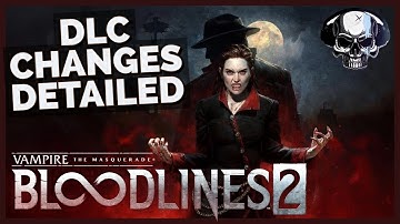 VtM: Bloodlines 2 - DLC Changes Detailed & Other Updates