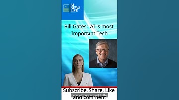 Bill Gates: AI is most Important Tech
