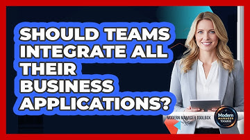 Should Teams Integrate All Their Business Applications?