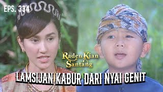 MENCARI SESEORANG! Nyai Genit Ingin Habisi Orang Itu | RADEN KIAN SANTANG | EPS 334 (1/7)