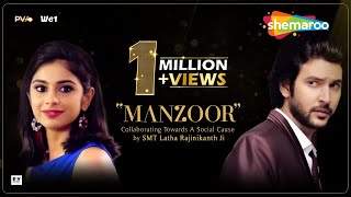 Manzoor | Shivin Narang | Dev Arijit | Adrita J | Prerna V Arora | Smt. Latha Rajinikanth Ji