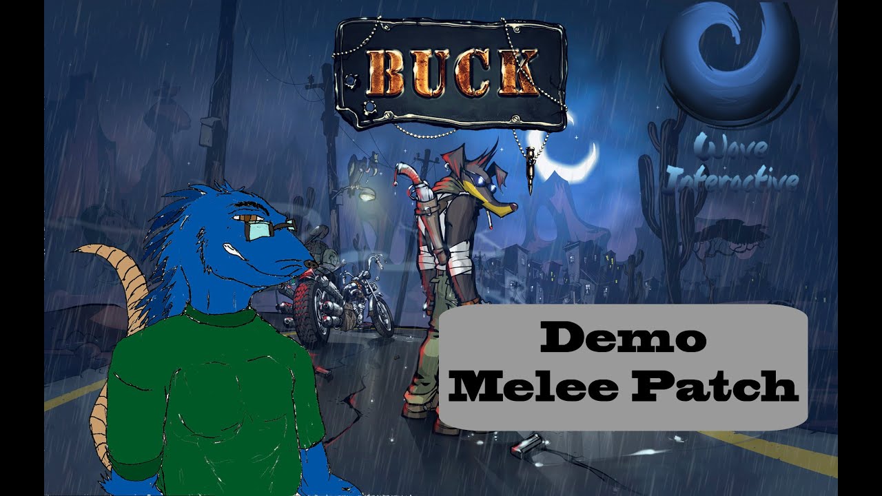 BUCK Demo - Melee Patch