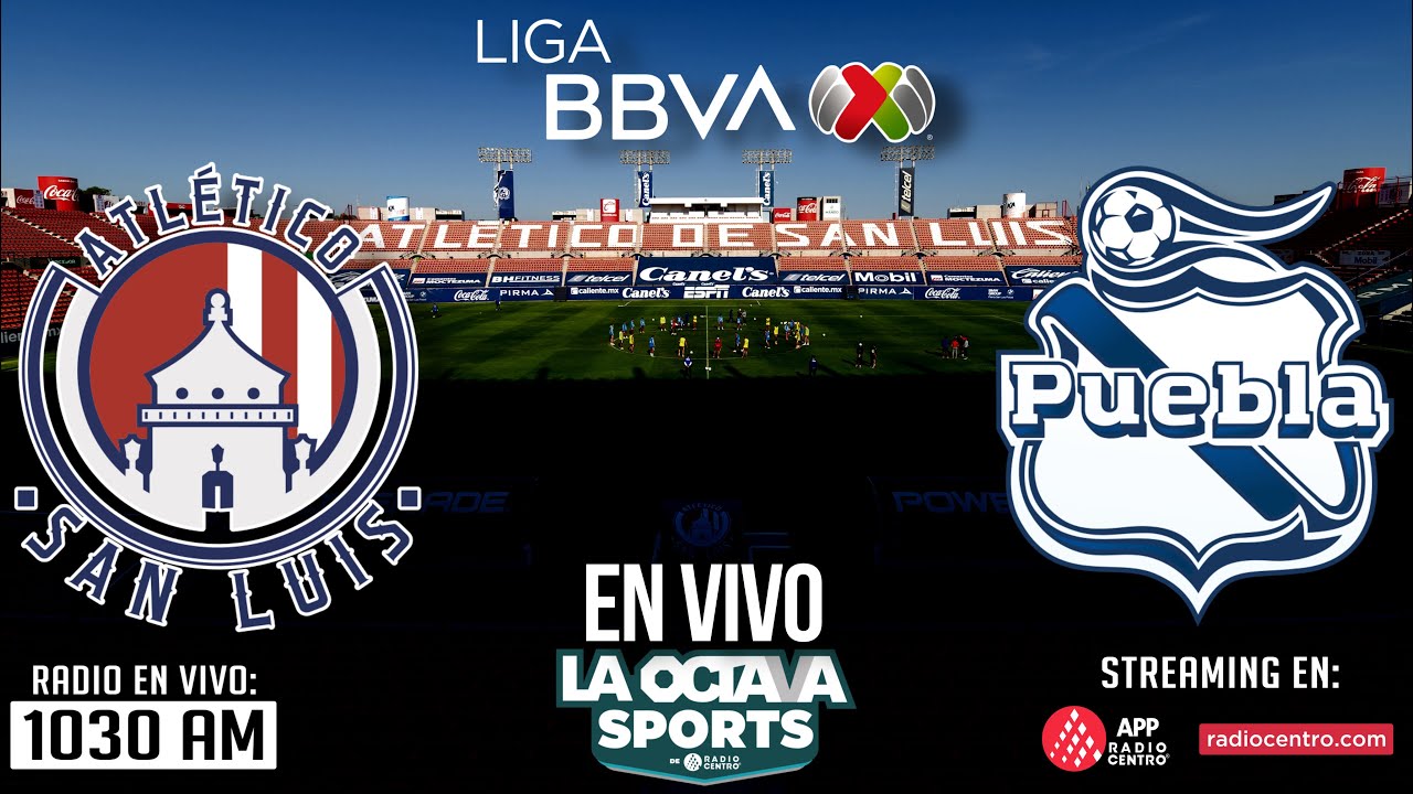 EN VIVO ATLETICO SAN LUIS vs PUEBLA | JORNADA 15 LIGA MX GUARD1ANES ...