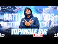 sunday BGMi mastii | TOPIWALE SIR LIVE | #bandhilki #gaming #valorant