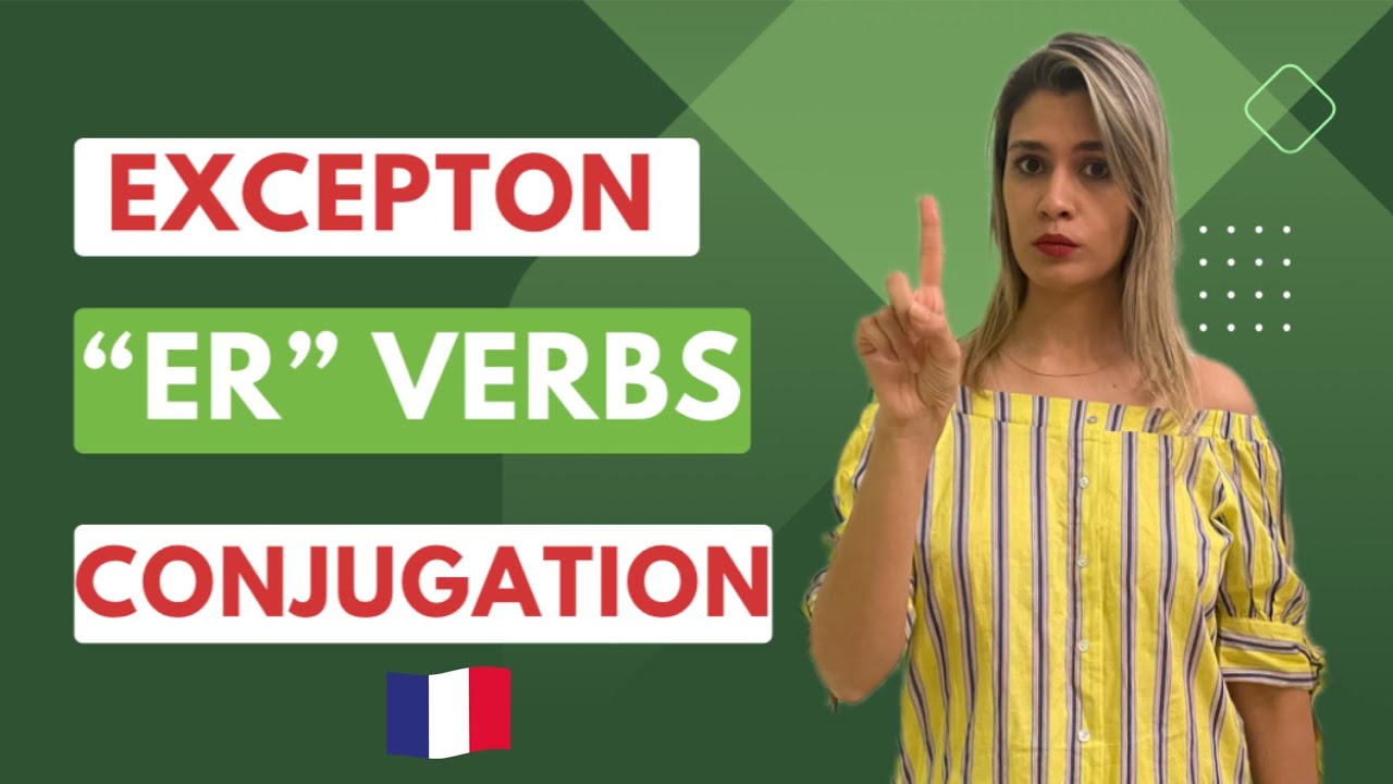 French Verb Conjugation Revealing the 'er' Exception That'll