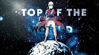 Naruto - Top Of The World Editamv