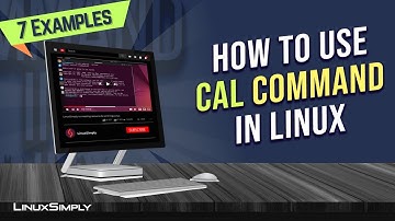 How to Use “cal” Command in Linux [7 Practical Examples] | LinuxSimply