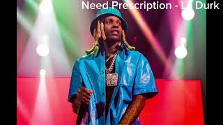 Need Prescription - Lil Durk ft. Unfoonk