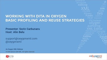 Webinar: Working with DITA in Oxygen - Basic Profiling and Reuse Strategies
