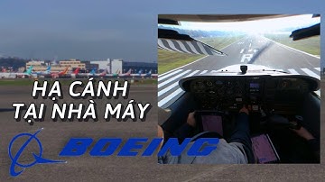 Lần đầu hạ cánh tại nhà máy của BOEING | Khánh học Bay | Học phi công #khanhhocbay #pilot #phicong