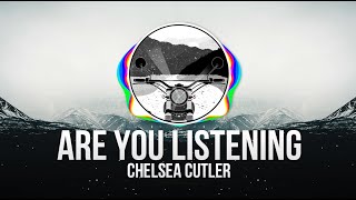 Chelsea Cutler - Are You Listening