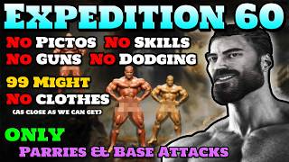 Full "Expedition 60" Challenge Run - No Pictos/Skills/Guns/Dodging with Starting Weapons Only