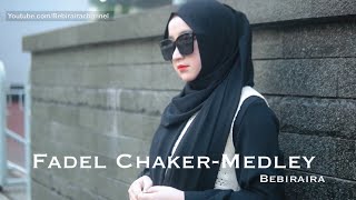 Fadel Chaker-Medley || Bebiraira (Cover)