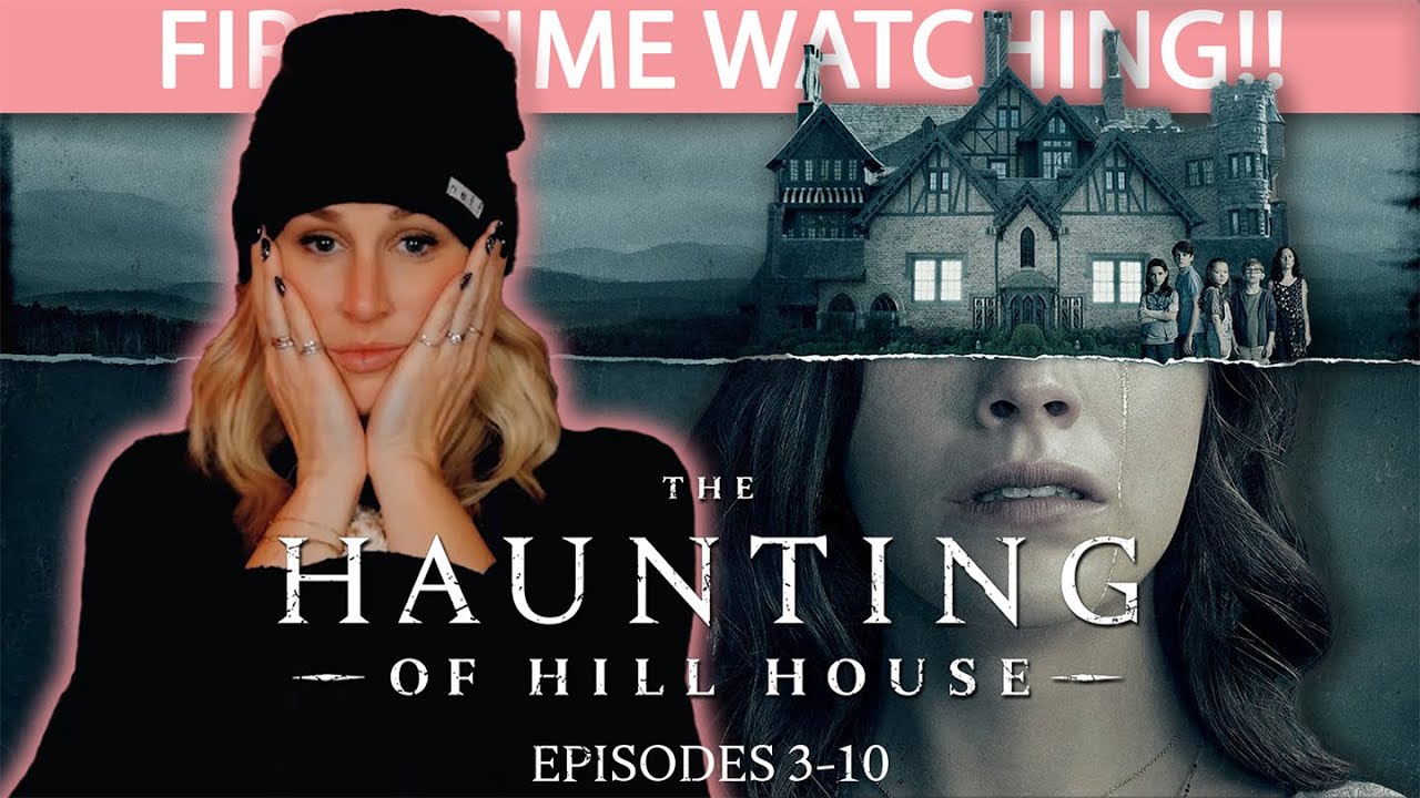 THE HAUNTING OF HILL HOUSE (EP 3-10) | FIRST TIME WATCHING | MOVIE REACTION