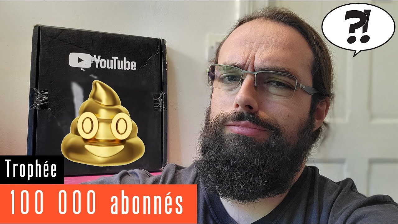 Le trophée YouTube des 100 000 abonnés mérite-t-il d'être exposé